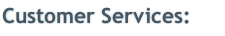 Customer Services:
