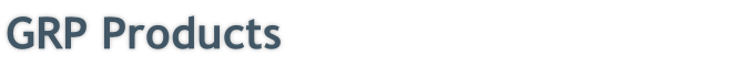 GRP Products

